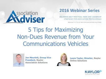Non-Dues Revenue from Your  Communications Vehicles  Jon Meurlott, Group Vice  Laura Taylor,