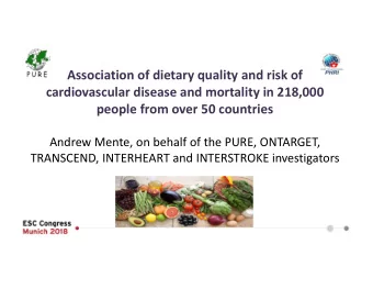 Association of dietary quality and risk of  cardiovascular disease and mortality in 218,000  people