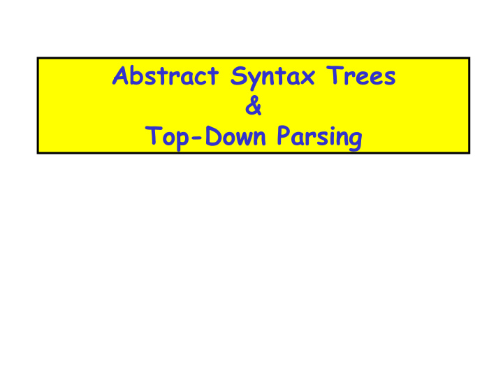 abstract syntax trees top down parsing