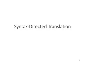 Syntax-Directed Translation  1  CFGs so Far CFGs for Language Definition  The CFGs weve