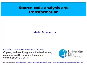 Source code analysis and  transformation  Martin Monperrus  Creative Commons Attribution License