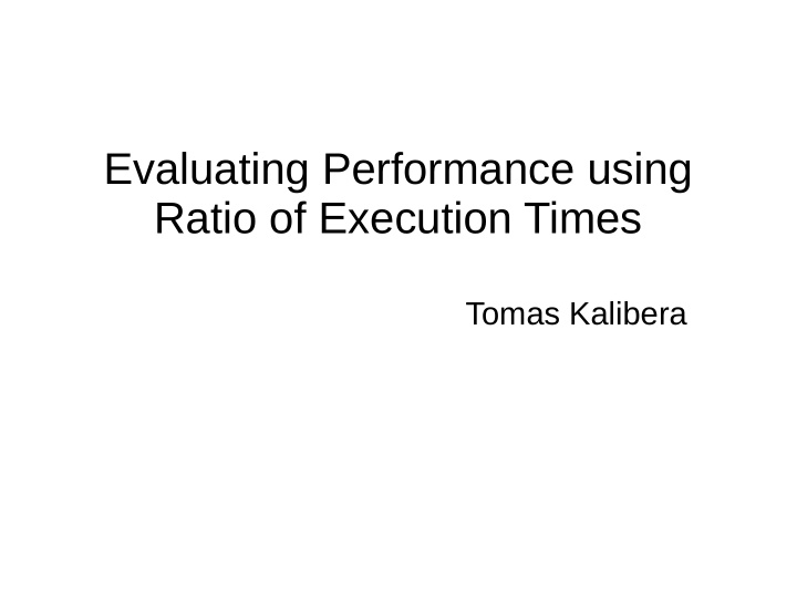 evaluating performance using ratio of execution times