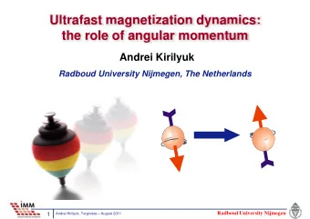 Ultrafast magnetization dynamics:  U t a ast  ag et at o  dy a  cs  the role of angular momentum