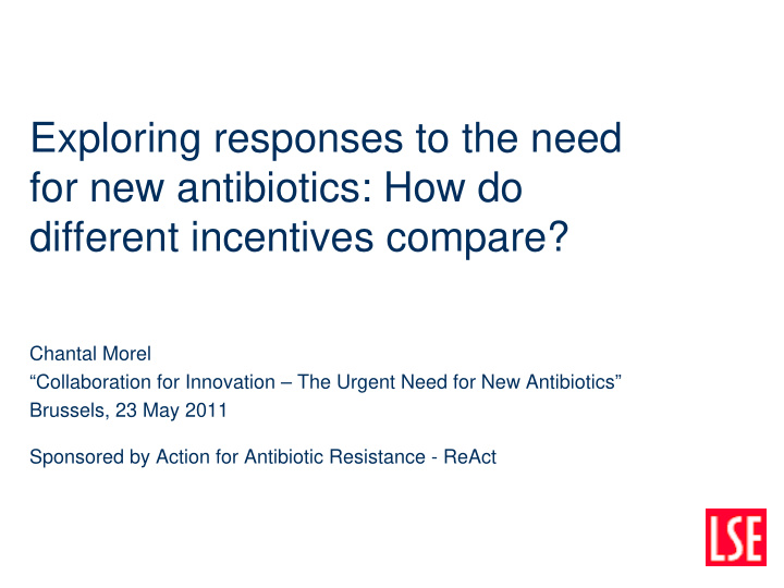 exploring responses to the need for new antibiotics how
