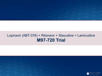M97-720 Trial  Lopinavir (ABT-378) + Ritonavir + NRTIs in Treatment-Nave  M97-720: Study Design