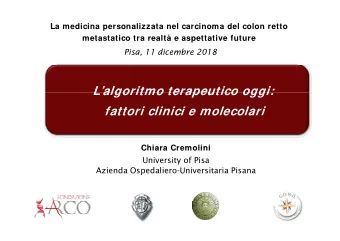 Lalgoritmo terapeutico oggi:  L algoritmo terapeutico oggi:  fattori clinici e molecolari