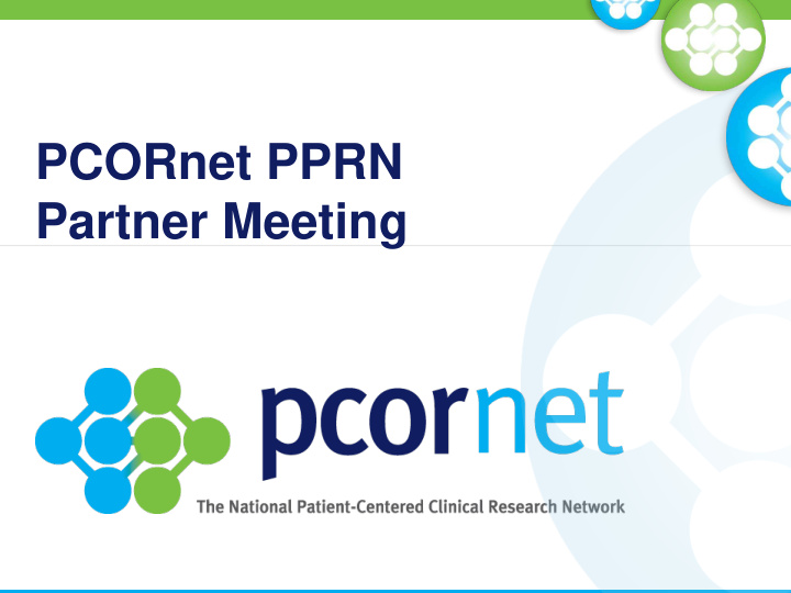 pcornet pprn partner meeting welcome