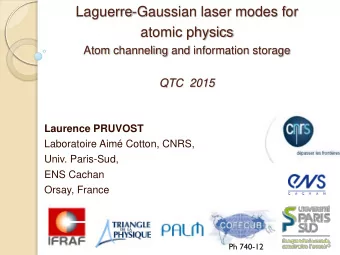 Laguerre-Gaussian laser modes for  atomic physics  Atom channeling and information storage  QTC