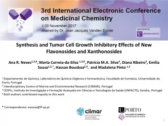 Synthesis and Tumor Cell Growth Inhibitory Effects of New  Flavonosides and Xanthonosides Ana R.