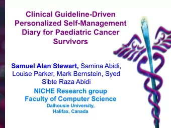 Clinical Guideline-Driven  Personalized Self-Management  Diary for Paediatric Cancer  Survivors