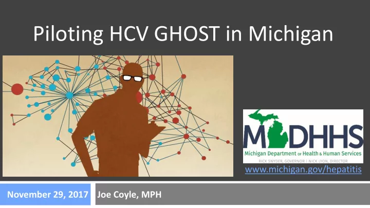 piloting hcv ghost in michigan