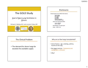 The GOLD Study  Research grants from the NHLBI, FDA &amp; Industry  - R37 HL51856  - R01 HL126176