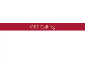 ORF Calling  ORF Calling  Why?  Need to know protein sequence    Protein sequence is usually