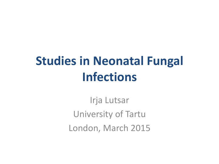 studies in neonatal fungal infections
