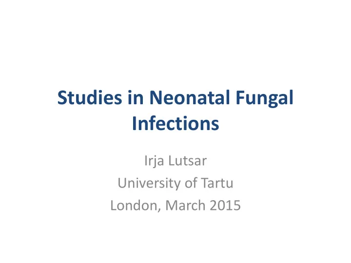 studies in neonatal fungal infections