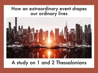 A study on 1 and 2 Thessalonians  CHRISTIAN CHURCH  SPREADING AND HONORING THE GOSPEL  2