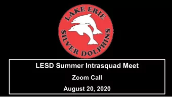 LESD Summer Intrasquad Meet  Zoom Call  August 20, 2020  Welcome &amp; Attendance Check