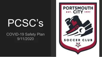 PCSCs  COVID-19 Safety Plan  9/11/2020  The safety of our players, coaches, volunteers,