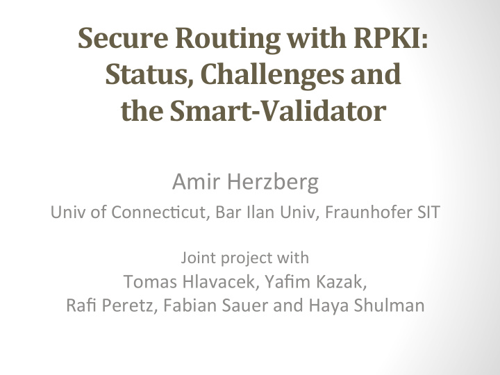secure routing with rpki status challenges and the smart