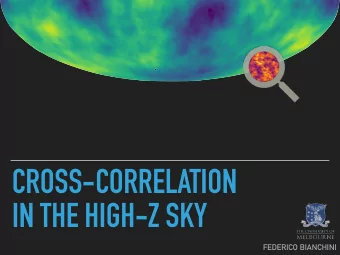 CROSS-CORRELATION  IN THE HIGH-Z SKY  FEDERICO BIANCHINI THE QUEST FOR   Energy Density  Dark