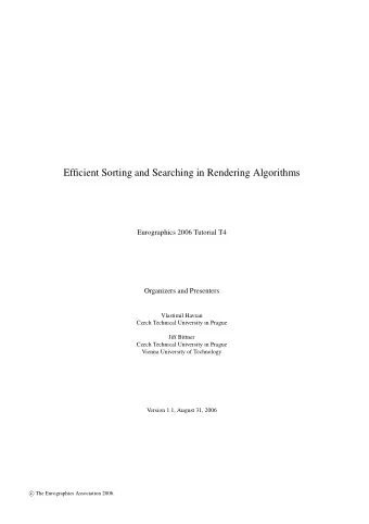 Efficient Sorting and Searching in Rendering Algorithms  Eurographics 2006 Tutorial T4  Organizers