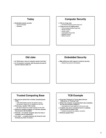 Today  Computer Security  Embedded system security  This is a huge area  General