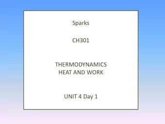 HEAT AND WORK  UNIT 4 Day 1  What are we going to learn today?  Chemical and Physical changes are