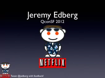 Jeremy Edberg  QconSF 2012  Tweet @jedberg with feedback!  Tweet @jedberg with feedback!  Building