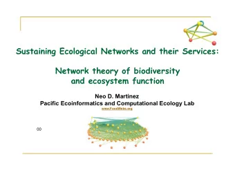 Sustaining Ecological Networks and their Services:  Network theory of biodiversity  and ecosystem