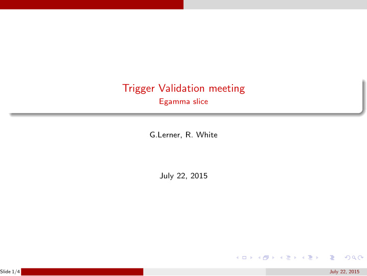 trigger validation meeting