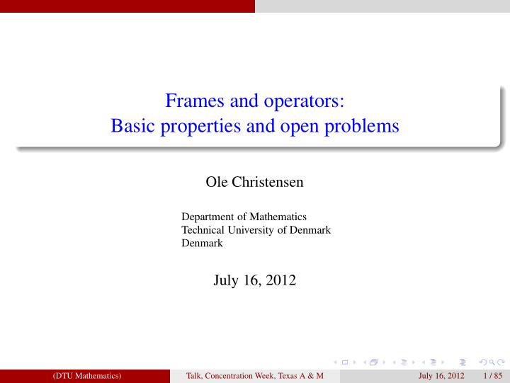 frames and operators basic properties and open problems