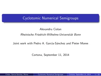 Cyclotomic Numerical Semigroups  Alexandru Ciolan  Rheinische Friedrich-Wilhelms-Universit  at
