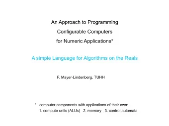 An Approach to Programming  Configurable Computers  for Numeric Applications*  A simple Language