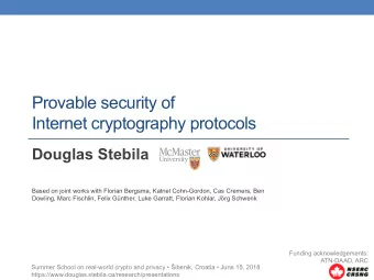 Provable security of  Internet cryptography protocols  Douglas Stebila  Based on joint works with