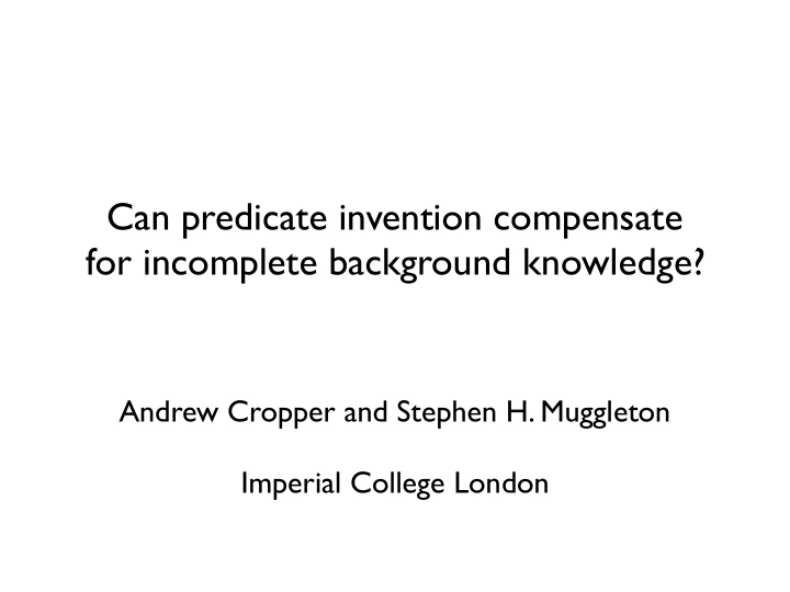 can predicate invention compensate for incomplete