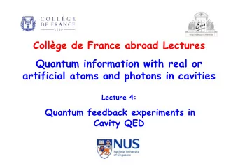 Collge de France abroad Lectures  Quantum information with real or  artificial atoms and photons