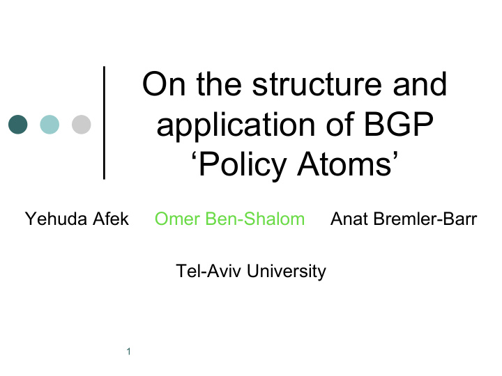 on the structure and application of bgp policy atoms