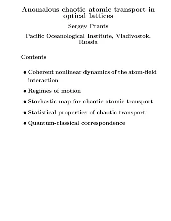 Anomalous chaotic atomic transport in  optical lattices  Sergey Prants  Pacific Oceanological