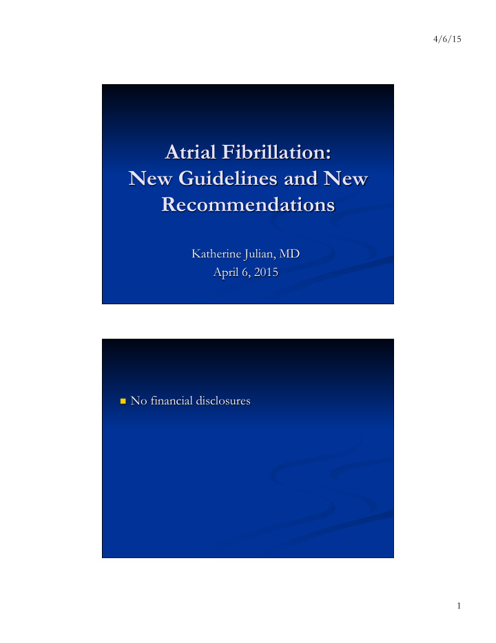 atrial fibrillation new guidelines and new recommendations