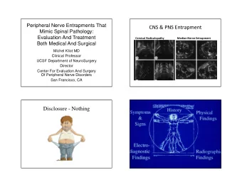 CNS &amp; PNS Entrapment  Mimic Spinal Pathology:  Evaluation And Treatment  Cervical Radiculopathy