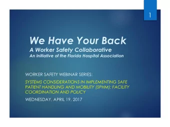 We Have Your Back  A Worker Safety Collaborative  An Initiative of the Florida Hospital Association