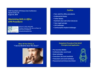 Maximizing Skills in Office  Bartholin duct and vulvar abscesses  GYN Procedures  Vaso-vagal