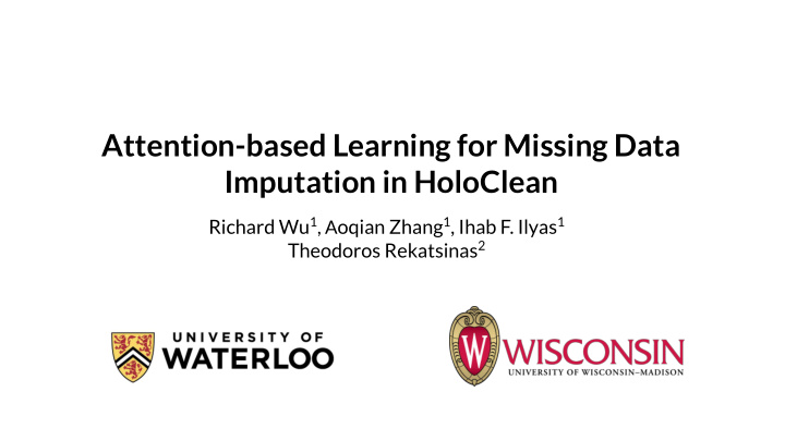 attention based learning for missing data imputation in