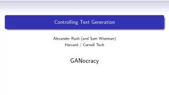 GANocracy  Outline  Background: Text Generation  Latent-Variable Generation  Learning
