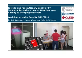Introducing Precautionary Behavior by  Temporal Diversion of Voter Attention from  Casting to