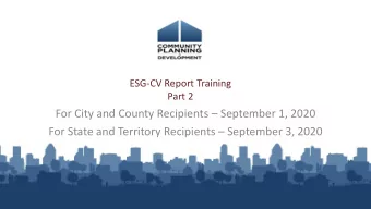 For City and County Recipients  September 1, 2020  For State and Territory Recipients