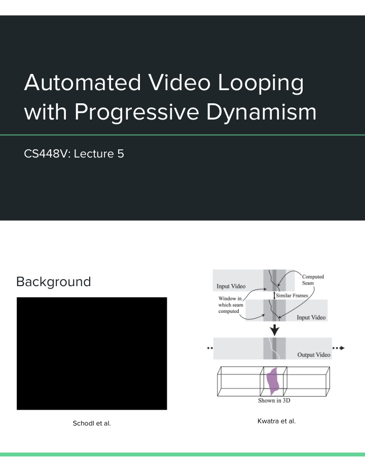 automated video looping with progressive dynamism