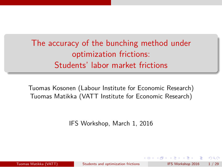 the accuracy of the bunching method under optimization