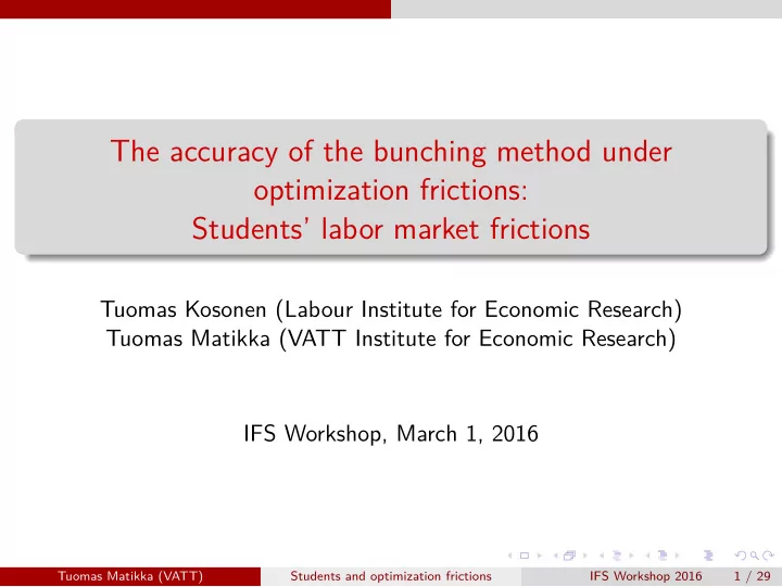 the accuracy of the bunching method under optimization