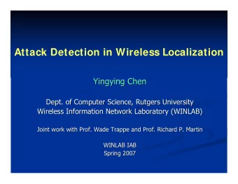 Attack Detection in Wireless Localization  Yingying Chen  Chen  Yingying  Dept. of Computer